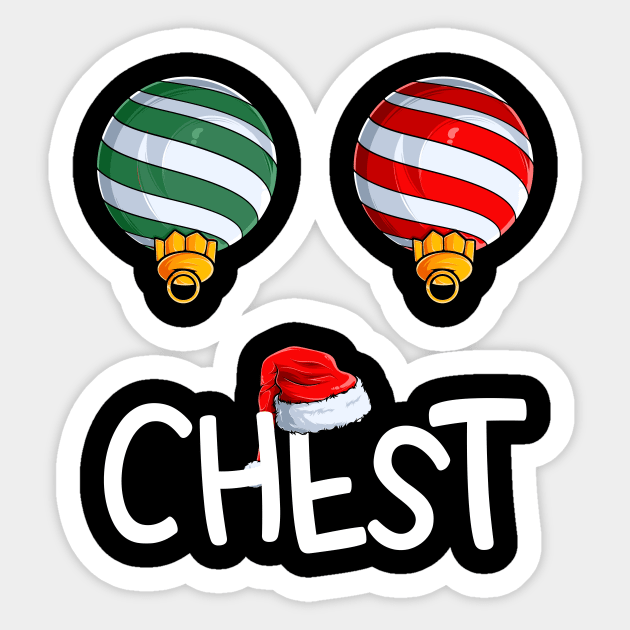 Chest Nuts Matching Funny Christmas Couples Chestnuts Chest Sticker by _So who go sayit_